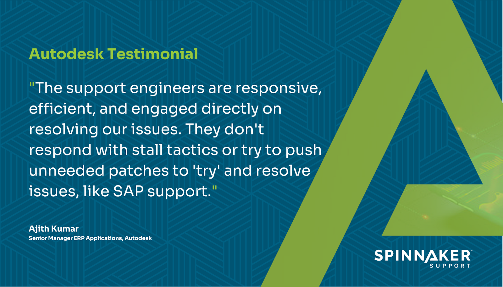 Autodesk testimonial for Spinnaker Support